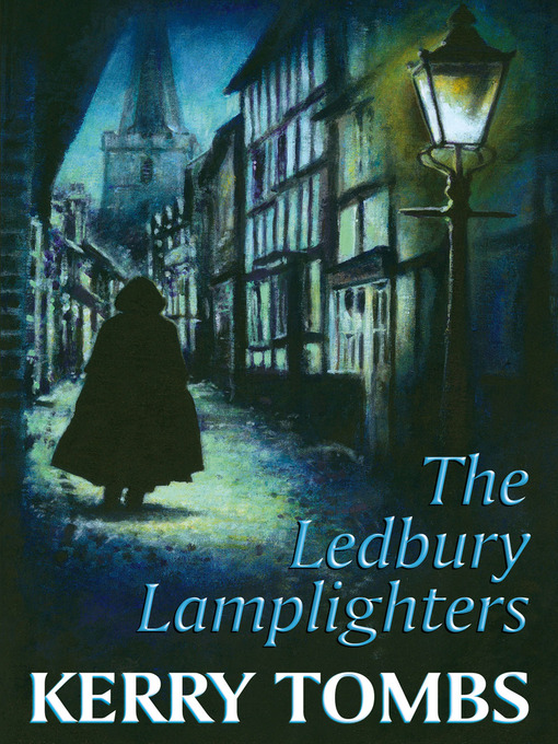 Title details for The Ledbury Lamplighters by Kerry Tombs - Available